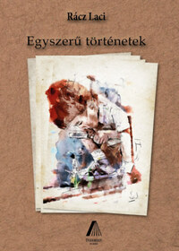 Rácz Laci: Egyszerű történetek -  (Könyv)