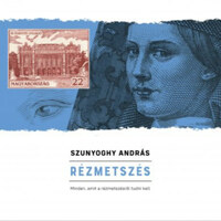 Szunyoghy András: Rézmetszés - Minden, amit a rézmetszésről tudni kell -  (Könyv)