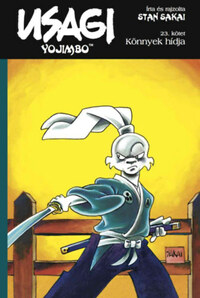 Stan Sakai: Usagi Yojimbo 23. - Könnyek hídja -  (Könyv)