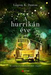 Lauren K. Denton: A hurrikán éve -  (Könyv)