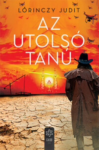 Lőrinczy Judit: Az utolsó tanú -  (Könyv)