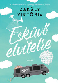 Zakály Viktória: Esküvő elvitelre -  (Könyv)