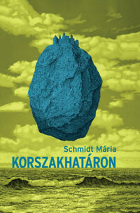 Schmidt Mária: Korszakhatáron -  (Könyv)