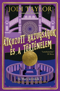Jodi Taylor: Átkozott hazugságok és a történelem - St. Mary-krónikák 6. -  (Könyv)