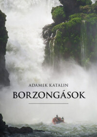Adamek Katalin: Borzongások -  (Könyv)
