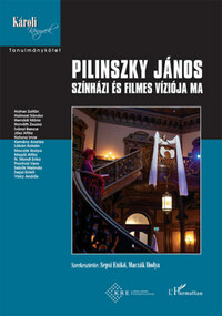Pilinszky János színházi és filmes víziója ma -  (Könyv)