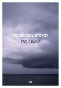 Ferdinandy György: Szól a kakas -  (Könyv)
