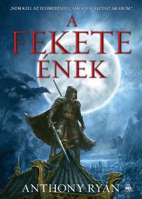 Anthony Ryan: A fekete ének - Hollópenge-duológia 2. -  (Könyv)