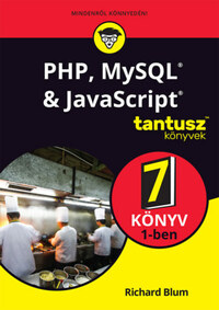 Richard Blum: PHP, MySQL & JavaScript 7 könyv 1-ben -  (Könyv)