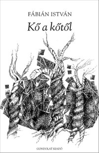 Fábián István: Kő a kőtől -  (Könyv)