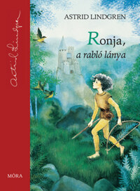 Astrid Lindgren: Ronja, a rabló lánya -  (Könyv)