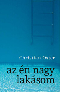Christian Oster: Az én nagy lakásom -  (Könyv)
