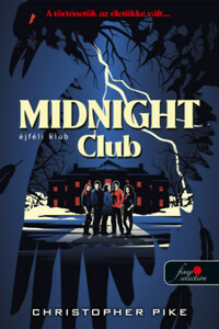Christopher Pike: Midnight Club - Éjféli klub -  (Könyv)