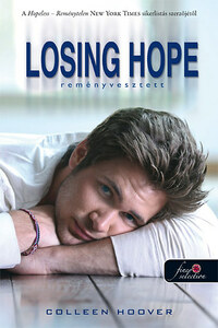 Colleen Hoover: Losing Hope - Reményvesztett -  (Könyv)