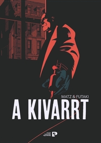 Futaki Attila: A Kivarrt -  (Könyv)