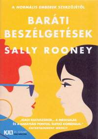 Sally Rooney: Baráti beszélgetések -  (Könyv)