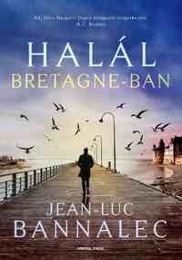 Jean-Luc Bannalec: Halál Bretagne-ban -  (Könyv)