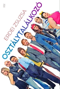 Erdei Zsuzsa: Osztálytalálkozó -  (Könyv)
