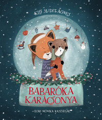 Kiss Judit Ágnes: Babaróka karácsonya -  (Könyv)