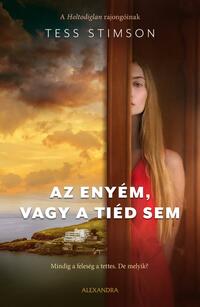 Tess Stimson: Az enyém, vagy a tiéd sem -  (Könyv)