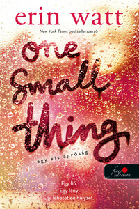 Erin Watt: One Small Thing - Egy kis apróság -  (Könyv)
