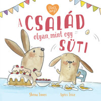 Shona Innes: A család olyan, mint egy süti -  (Könyv)