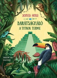 Somfai Anna: Barátságháló - A titkok terme -  (Könyv)