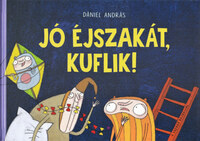 Dániel András: Jó éjszakát, kuflik! -  (Könyv)