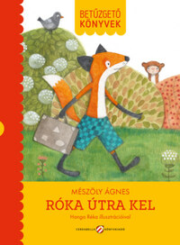 Mészöly Ágnes: Róka útra kel - Betűzgető könyvek -  (Könyv)