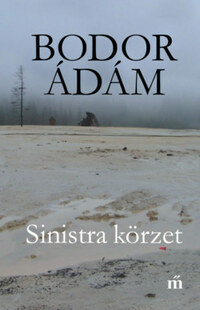 Bodor Ádám: Sinistra körzet -  (Könyv)