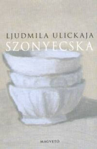 Ljudmila Ulickaja: Szonyecska -  (Könyv)
