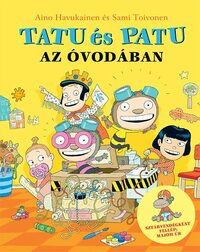 Sami Toivonen, Aino Havukainen: Tatu és Patu az óvodában -  (Könyv)