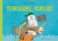 Dániel András: Tengerre, kuflik! -  (Könyv)