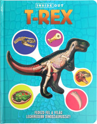 T-Rex - Fedezd fel a világ leghíresebb dinószauruszát! -  (Könyv)