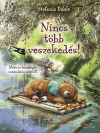 Stefanie Dahle: Nincs több veszekedés! -  (Könyv)