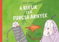 Dániel András: A kuflik és a furcsa árnyék -  (Könyv)