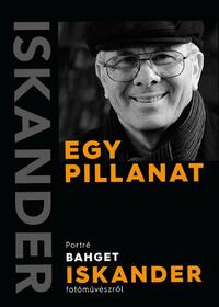 Borzák Tibor, Bahget Iskander: Egy pillanat -  (Könyv)