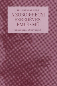 Csámpai Ottó: A Zobor-hegyi ezredéves emlékmű -  (Könyv)