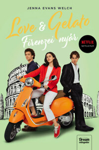 Jenna Evans Welch: Love & Gelato - Firenzei nyár - Filmes borítóval -  (Könyv)