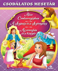 Alice Csodaországban - A Szépség és a Szörnyeteg - Az oroszlán és a kisegér -  (Könyv)