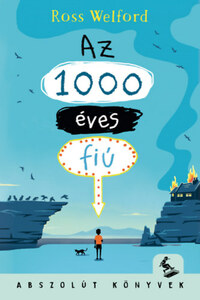Ross Welford: Az 1000 éves fiú -  (Könyv)