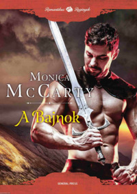 Monica McCarty: A Bajnok - A Felföld rettegett fiai 10. -  (Könyv)
