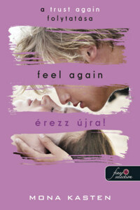 Mona Kasten: Feel Again - Érezz újra! - Újrakezdés 3. -  (Könyv)