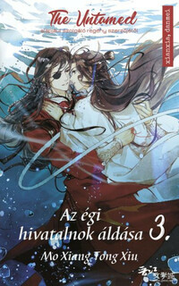 Mo Xiang Tong Xiu: Az égi hivatalnok áldása 3. - A The Untamed sorozat alapjául szolgáló regény szerzőjétől -  (Könyv)