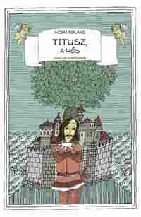Acsai Roland: Titusz, a hős -  (Könyv)