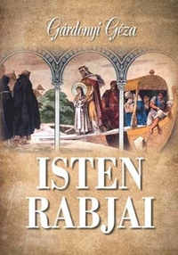 Gárdonyi Géza: Isten rabjai -  (Könyv)