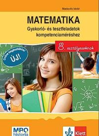 Muskovits István: Matematika - gyakorló- és tesztfeladatok kompetenciaméréshez 8. osztályosoknak -  (Könyv)