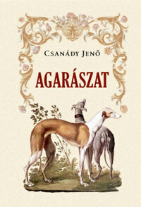 Csanády Jenő: Agarászat -  (Könyv)