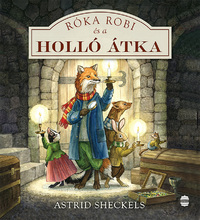 Astrid Sheckels: Róka Robi és a holló átka -  (Könyv)