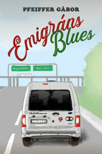 Pfeiffer Gábor: Emigráns Blues -  (Könyv)